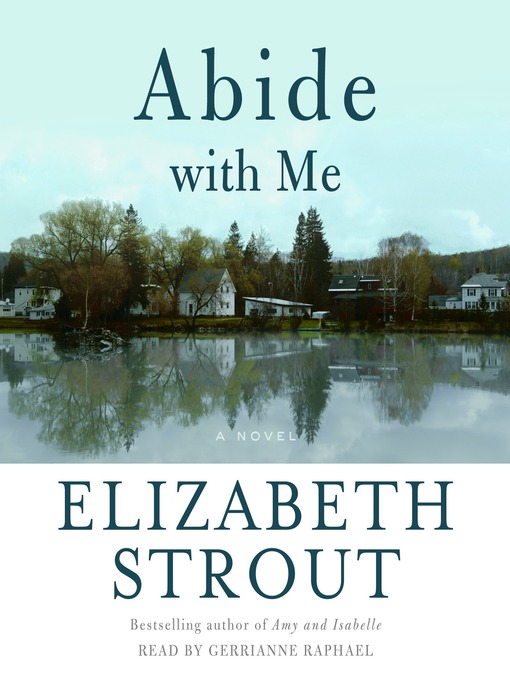 Title details for Abide With Me by Elizabeth Strout - Available